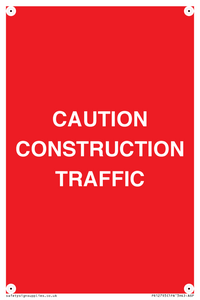 CAUTION CONSTRUCTION TRAFFIC